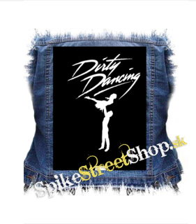 DIRTY DANCING - Time Of My Life - chrbtová nášivka