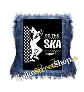DO THE SKA - chrbtová nášivka