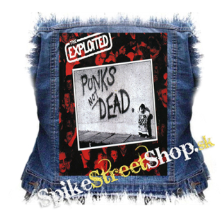 EXPLOITED - Punk's Not Dead - chrbtová nášivka