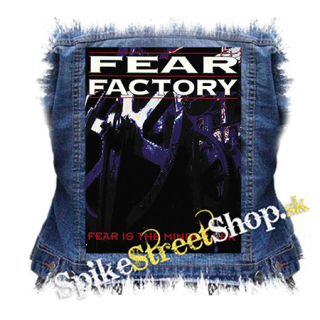 FEAR FACTORY - Fear Is the Mind Killer - chrbtová nášivka