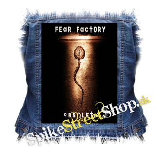 FEAR FACTORY - Obsolete - chrbtová nášivka