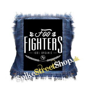FOO FIGHTERS - 100 % Organic - chrbtová nášivka