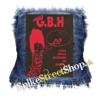 GBH - Leather, Bristles, No Survivors and Sick Boys - chrbtová nášivka