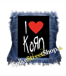 I LOVE KORN - chrbtová nášivka