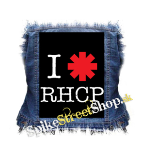 I LOVE RED HOT CHILI PEPPERS - chrbtová nášivka