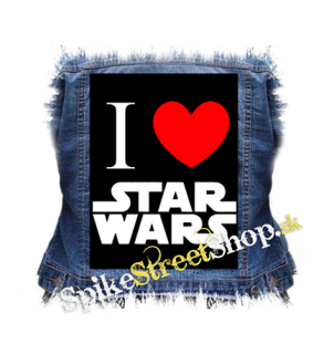 I LOVE STAR WARS - chrbtová nášivka