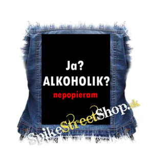 JA ALKOHOLIK - chrbtová nášivka