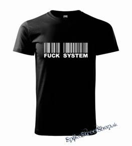 FUCK THE SYSTEM - pánske tričko