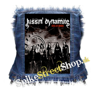 KISSIN' DYNAMITE - Steel Of Swabia - chrbtová nášivka