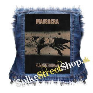 MASSACRA - Humanize Human - chrbtová nášivka