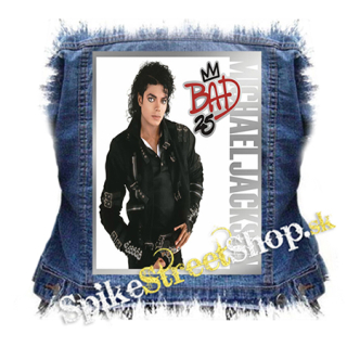 MICHAEL JACKSON - Bad 25th Anniversary - chrbtová nášivka