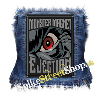 MONSTER MAGNET - Ejection - chrbtová nášivka