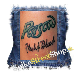POISON - Flesh & Blood - chrbtová nášivka