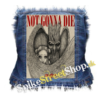 SKILLET - Not Gonna Die - chrbtová nášivka