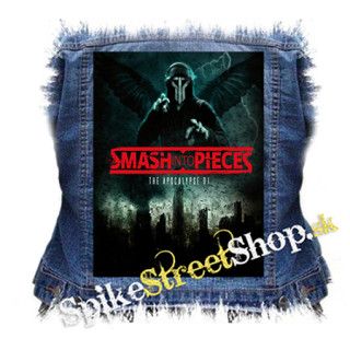 SMASH INTO PIECES - The Apocalypse DJ - chrbtová nášivka