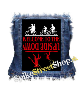 STRANGER THINGS - Welcome To The Upside Down - chrbtová nášivka