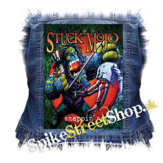 STUCK MOJO - Snappin' Necks (Re-issue - chrbtová nášivka