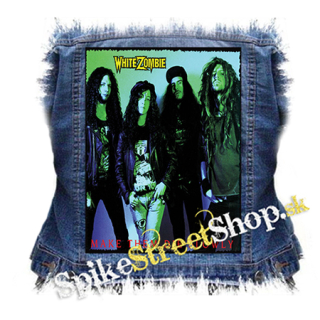 WHITE ZOMBIE - Make Them Die Slowly - chrbtová nášivka