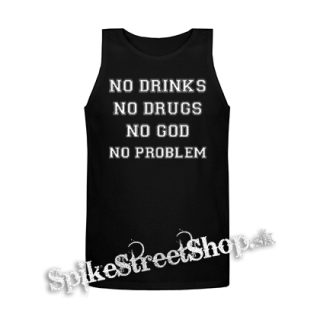 NO DRINKS, NO DRUG, NO GOD, NO PROBLEM - Mens Vest Tank Top - čierne tielko