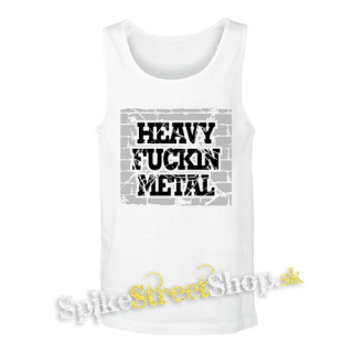 HEAVY FUCKING METAL - biele pánske tielko