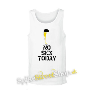 NO SEX TODAY - biele pánske tielko