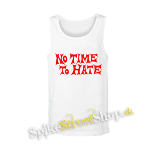 NO TIME TO HATE - biele pánske tielko