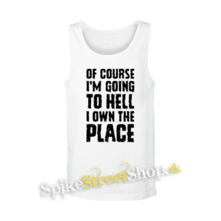 OF COURSE I´M GOING TO HELL - biele pánske tielko
