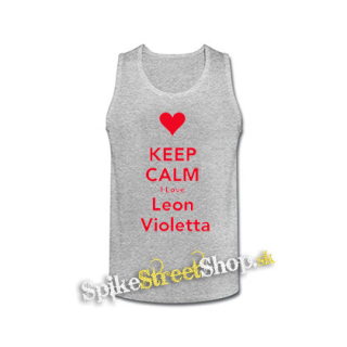 KEEP CALM I LOVE LEON VIOLETTA - šedé pánske tielko