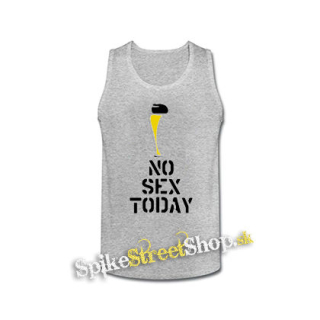 NO SEX TODAY - šedé pánske tielko