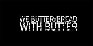 WE BUTTER THE BREAD WITH BUTTER - široká chrbtová nášivka s rozmerom 33 x 15 cm