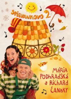 PODHRADSKÁ M. & ČANAKY R. - Spievankovo 2 (dvd) 
