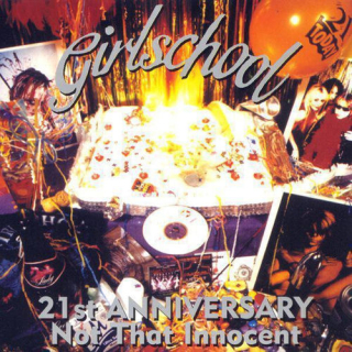 Fotonášivka GIRLSCHOOL - 21st Anniversary (Not That Innocent)