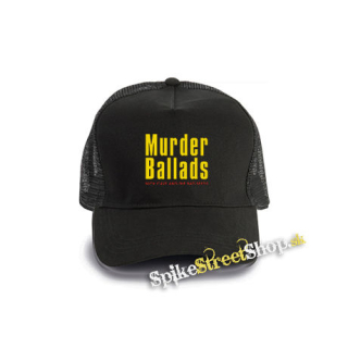 NICK CAVE - Murder Ballads - čierna bavlnená sieťkovaná šiltovka model "Trucker Cap"