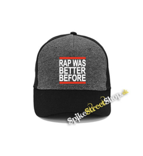 RAP WAS BETTER BEFORE - šedočierna bavlnená šiltovka