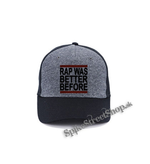 RAP WAS BETTER BEFORE - šedočierna bavlnená šiltovka