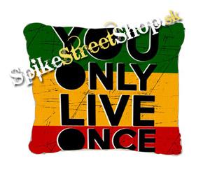 YOU ONLY LIVE ONCE - RASTA MOTIVE - vankúš