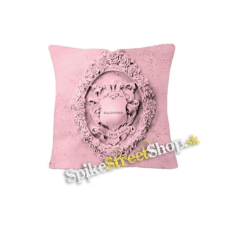 BLACKPINK - Kill  This Love - vankúš