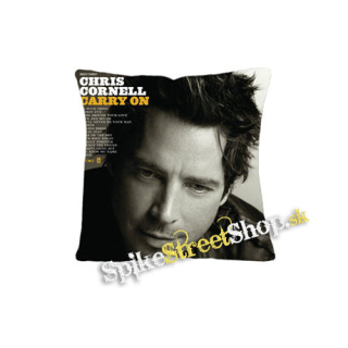 CHRIS CORNELL - Carry On - vankúš