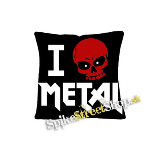 I LOVE METAL - vankúš