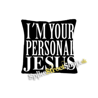 I´M YOUR PERSONAL JESUS - vankúš
