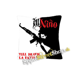 ILL NINO - Till Death, La Familia - vankúš