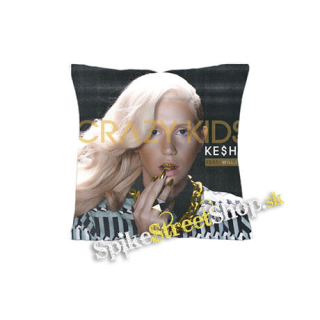 Ke$ha - Crazy Kids - vankúš