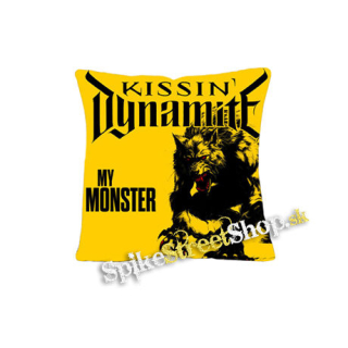 KISSIN' DYNAMITE - My Monster - vankúš