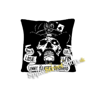 LEMMY KILMISTER - Born To Lose, Live To Win - vankúš
