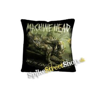 MACHINE HEAD - Unto The Locust - vankúš