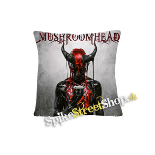 MUSHROOMHEAD - Call The Devil - vankúš