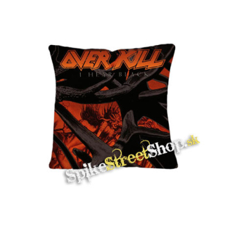 OVERKILL - I Hear Black - vankúš