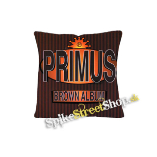 PRIMUS - Brown Album - vankúš