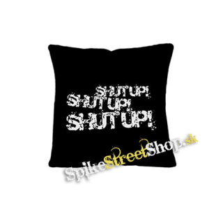 SHUT UP - vankúš