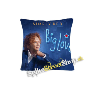 SIMPLY RED - Big Love - vankúš